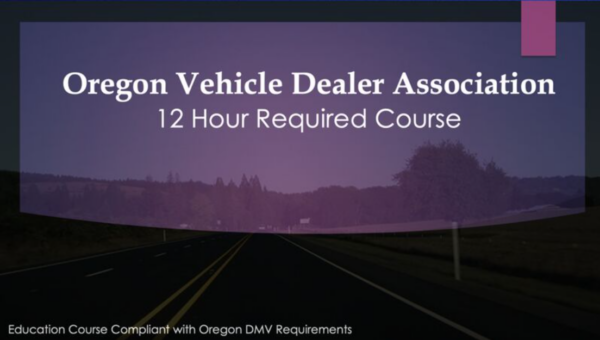 12 Hour OVDA Continuing Education Course, Oregon DMV Compliant